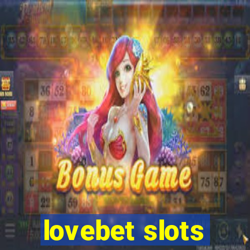 lovebet slots